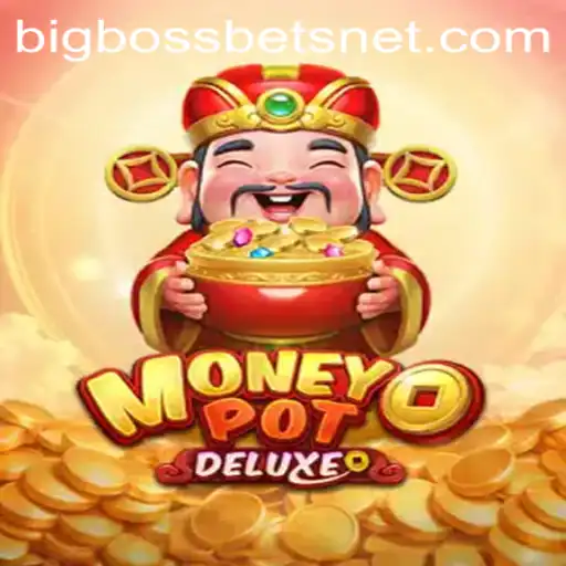 Experience the Thrill of MoneyPotDELUXE and BIG BOSS BETS