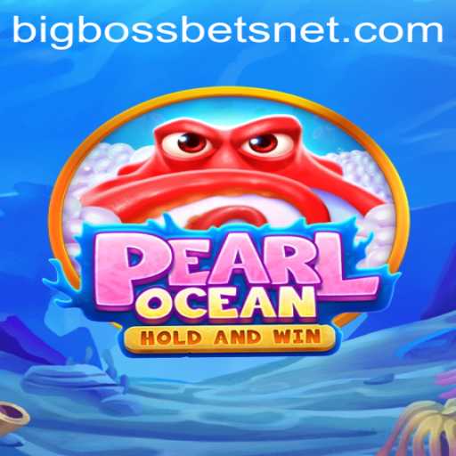 Dive into the Excitement of PearlOcean: Unveiling BIG BOSS BETS